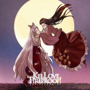 KILLOVE FIREPROOF!