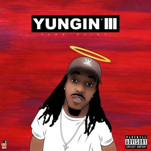 Yungin' III (EP) [Explicit]