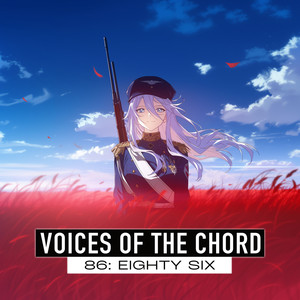 Voices of the Chord (from "86: Eighty Six")