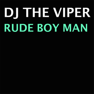 Rude Boy Man