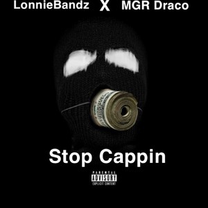 Stop Cappin (feat. MGR Draco) [Explicit]