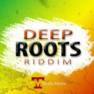 Deep Roots Riddim