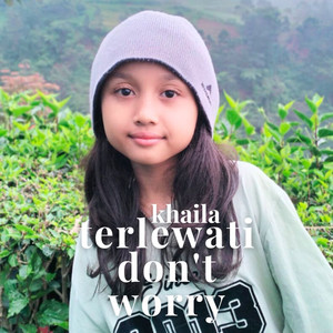 Terlewati Don't Worry