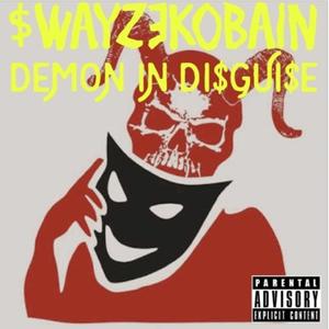 DEMON IN DI$GUI$E (Explicit)