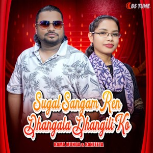 Sugal Sangam Ren Dhangala Dhangili Ko
