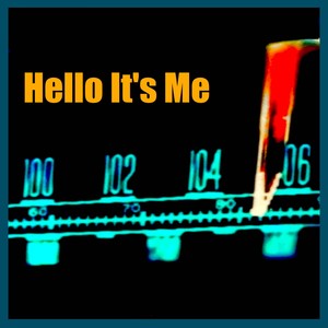 Hello It's Me