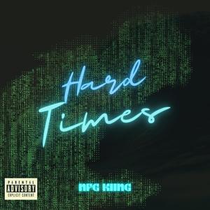 Hard Times (Explicit)