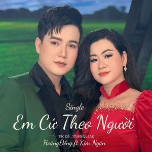 Em Cứ Theo Người