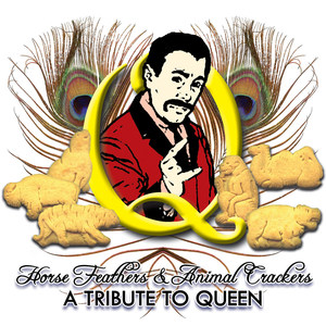 Horse Feathers & Animal Crackers: A Tribute To Queen