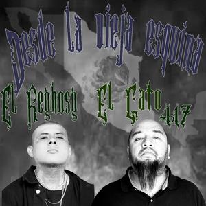 Desde la vieja esquina (feat. El Reghosg) (Explicit)