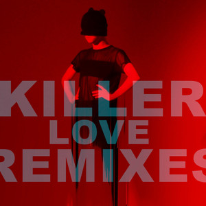 Killer Love (Remixes)