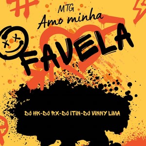 MTG- AMO MINHA FAVELA (Explicit)