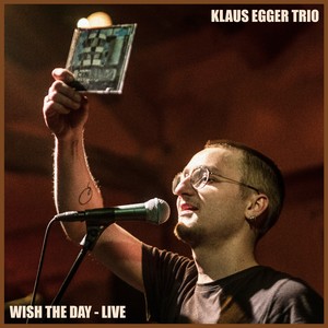 Wish the Day (Live at KoKo, Zürich, 2022)