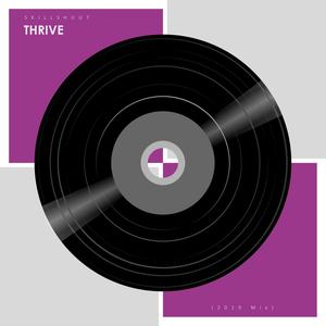 Thrive (2019 Mix)