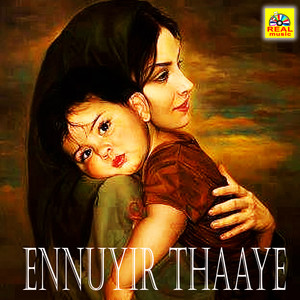 Ennuyir Thaaye - Single