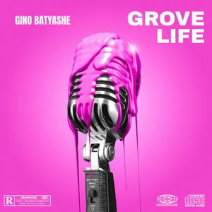 GROVE LIFE (feat. MR CUTE DA DJ)