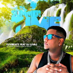 Summer Time(feat. Dj Luvas, Dj Jaman, Nosihle, China & Ceeyah)