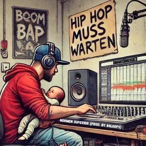 Hip Hop muss warten (feat. 84Loops)