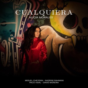 Cualquiera(feat. Paco Vidal, David Moreira, Miguel Cheyenne & Nasrine Rahmani)