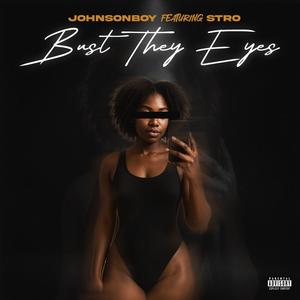 BUST THEY EYES (feat. Brandon Stro) (Explicit)