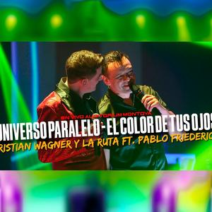 Universo paralelo, el color de tus ojos (feat. Pablo y su Grupo) (Auditorium Montoya)