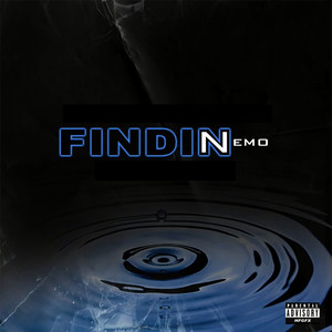 Findin Nemo (feat. AK, Trapfit & Splash) [Explicit]