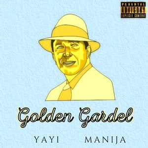 Golden Gardel (Explicit)