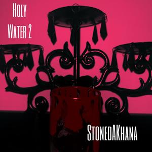 HOLY WATER 2 (Explicit)