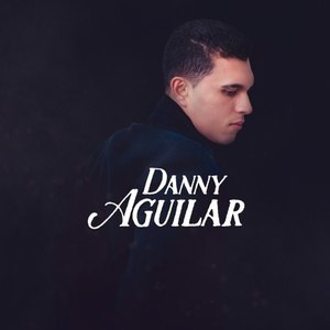 Danny Aguilar - Yo Te Advertí
