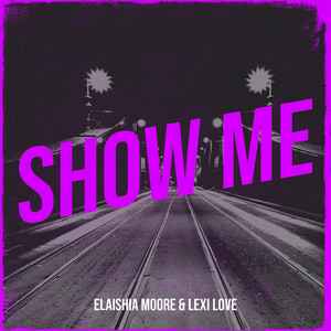 Show Me (Explicit)
