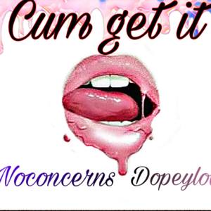 Cum Get It (Explicit)