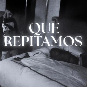 Que Repitamos (Explicit)