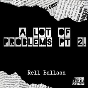 A Lot Of Problems, Pt. 2. (Explicit)