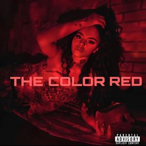 THE COLOR RED (Explicit)