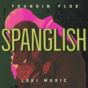 Spanglish (feat. Loki Music)