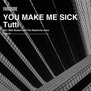 You Make Me Sick (Original Mix)