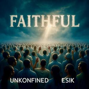 Faithful (feat. ESIK)