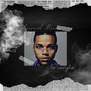 No confio (Explicit)