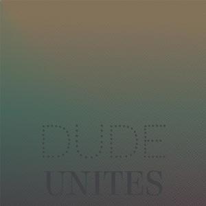 Dude Unites