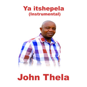 Ya Itshepelang (Instrumental)
