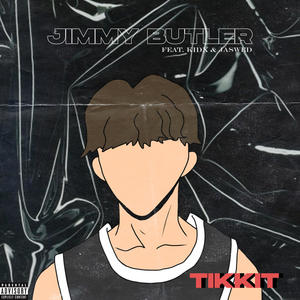 JIMMY BUTLER(feat. KIDx & Jaswed) (Explicit)