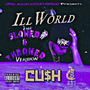 ILL WORLD (Explicit)