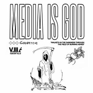 MEDIA + IS + GOD (Explicit)