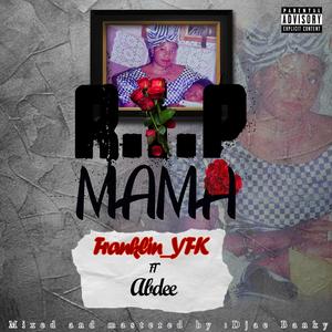 R.I.P Mama (feat. Abdee)