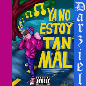 Ya No Estoy Tan Mal (Explicit)