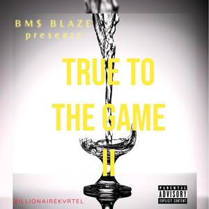 True to the Game 2 (Explicit)