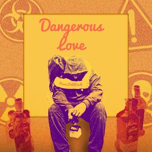 Dangerous Love (Explicit)