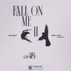 FALL ON ME II