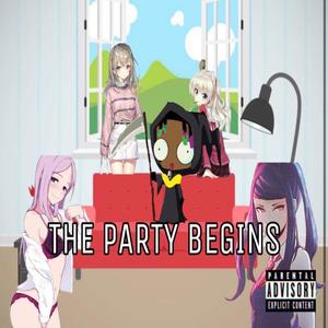 The Party Begins (Explicit)