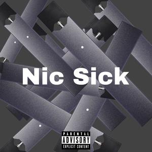 Nic Sick (Explicit)